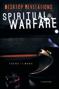 Desktop Revelations, Vol 1, Spiritual Warfare
