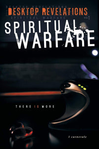 Spiritual Warfare  |  Desktop Revelations, Vol 1  (Book, Hard Copy)